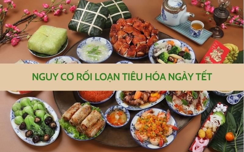 Rối loạn tiêu hóa ngày Tết
