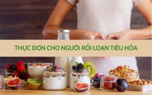 thực đơn cho người rối loạn tiêu hóa